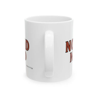 No Bad Mind Ceramic Mugs- Letterwork Collection