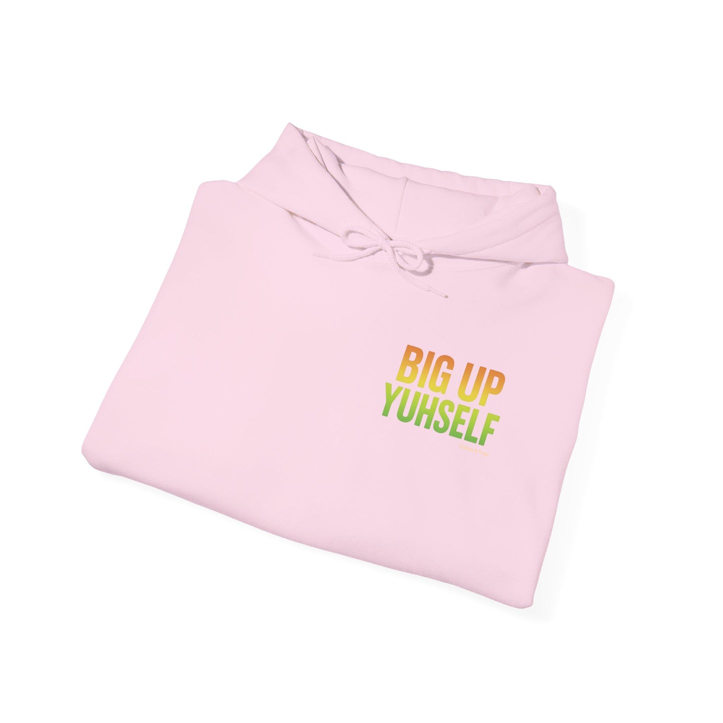 Unisex Hooded Sweatshirt: Big Up Yuhself - Casual, Cozy, Giftable, Everyday Wear, Perfect for Celebrations, Festivals, and Relaxed Days