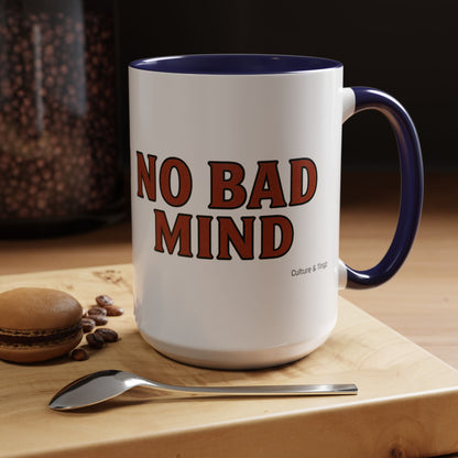 No Bad Mind Ceramic Mugs  – Letterwork Edition