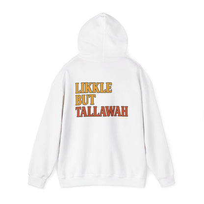 Likkle but Tallawah - Unisex Hoodie (Letterwork edition)