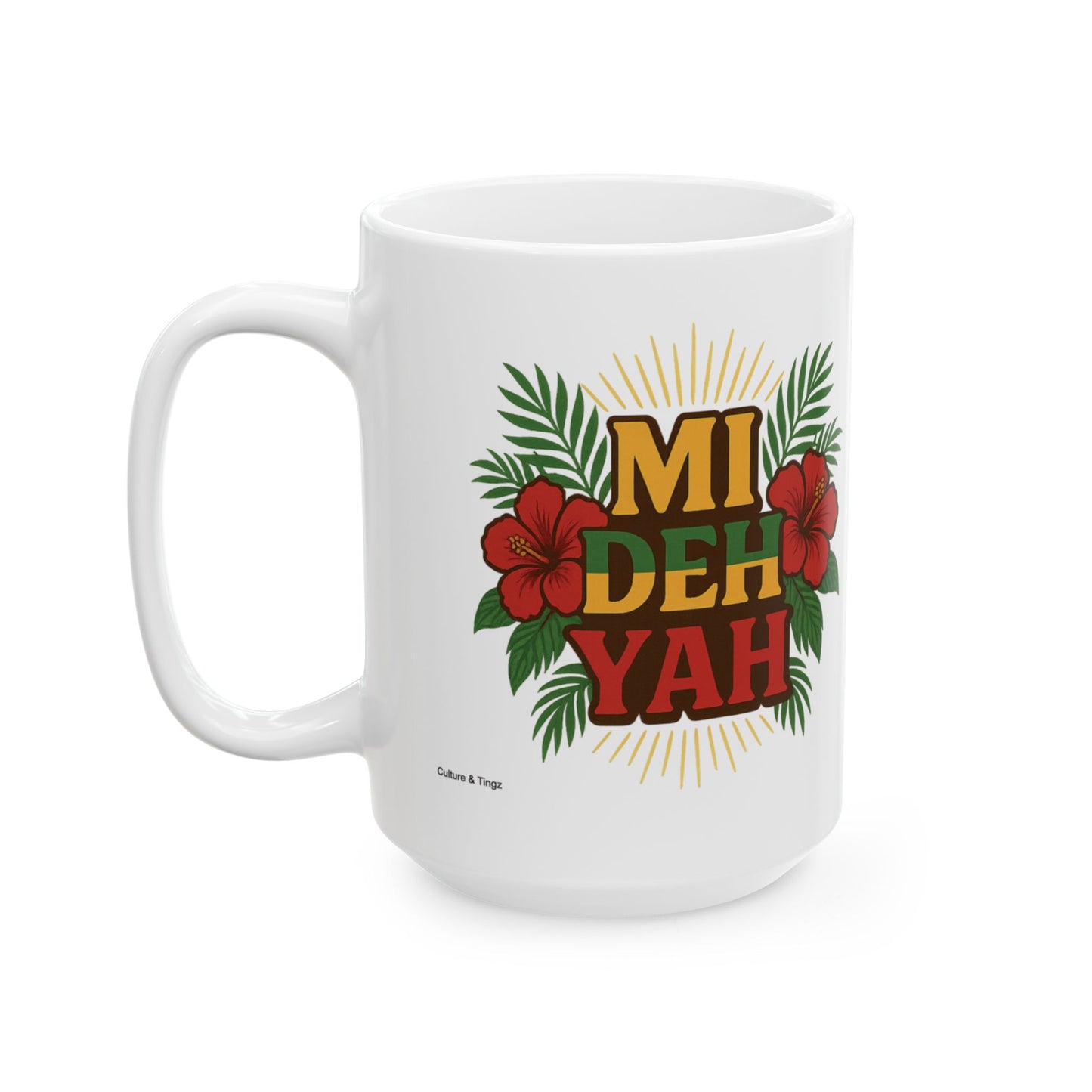 Mi Deh Yah - Ceramic Mug, (11oz/15oz)