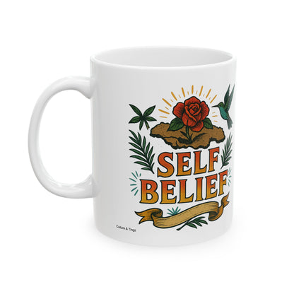 Self Belief Ceramic Mug - 11 or 15 oz.