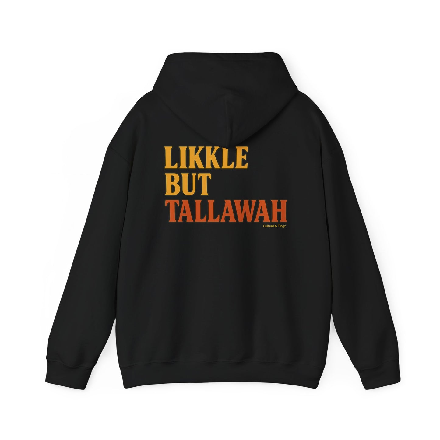 Likkle but Tallawah - Unisex Hoodie (Letterwork edition)