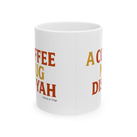 A Coffee Mug Dis Yah - Letterwork Collection