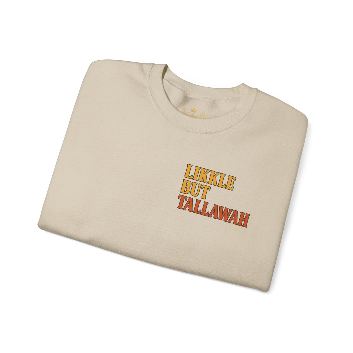 Likkle but Tallawah - Unisex Crewneck Sweater