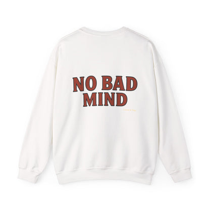 No Bad Mind - Unisex Crewneck Sweater