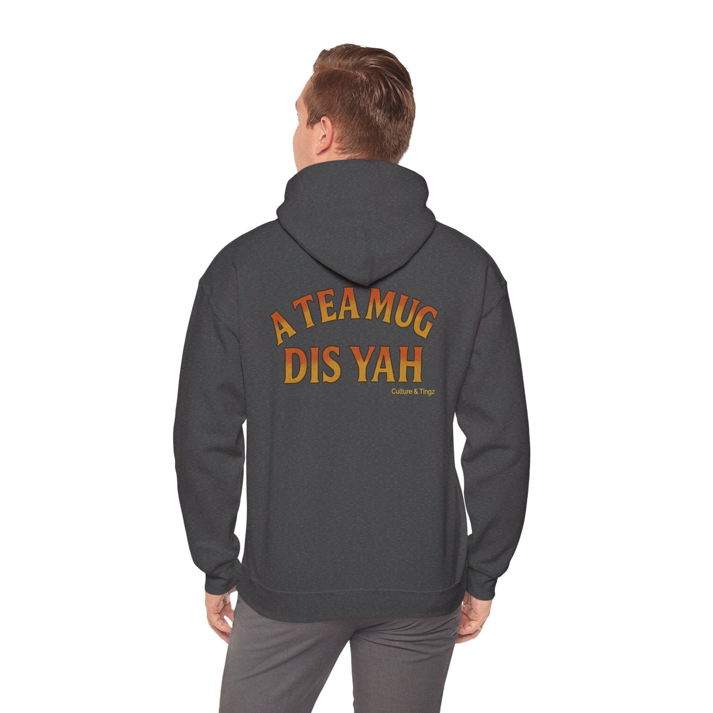A Tea Mug Dis Yah - Unisex Hoodie (Letterwork edition)