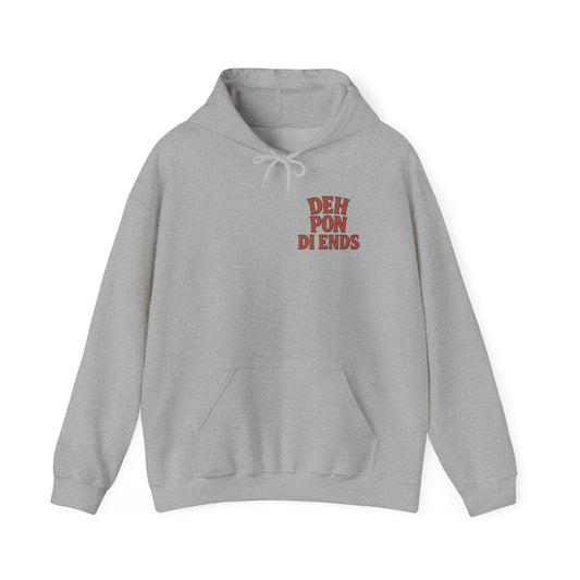 Deh Pon Di Ends - Unisex Hoodie