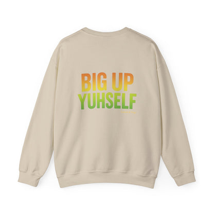 Big Up Yuhself - Unisex Crewneck Sweater