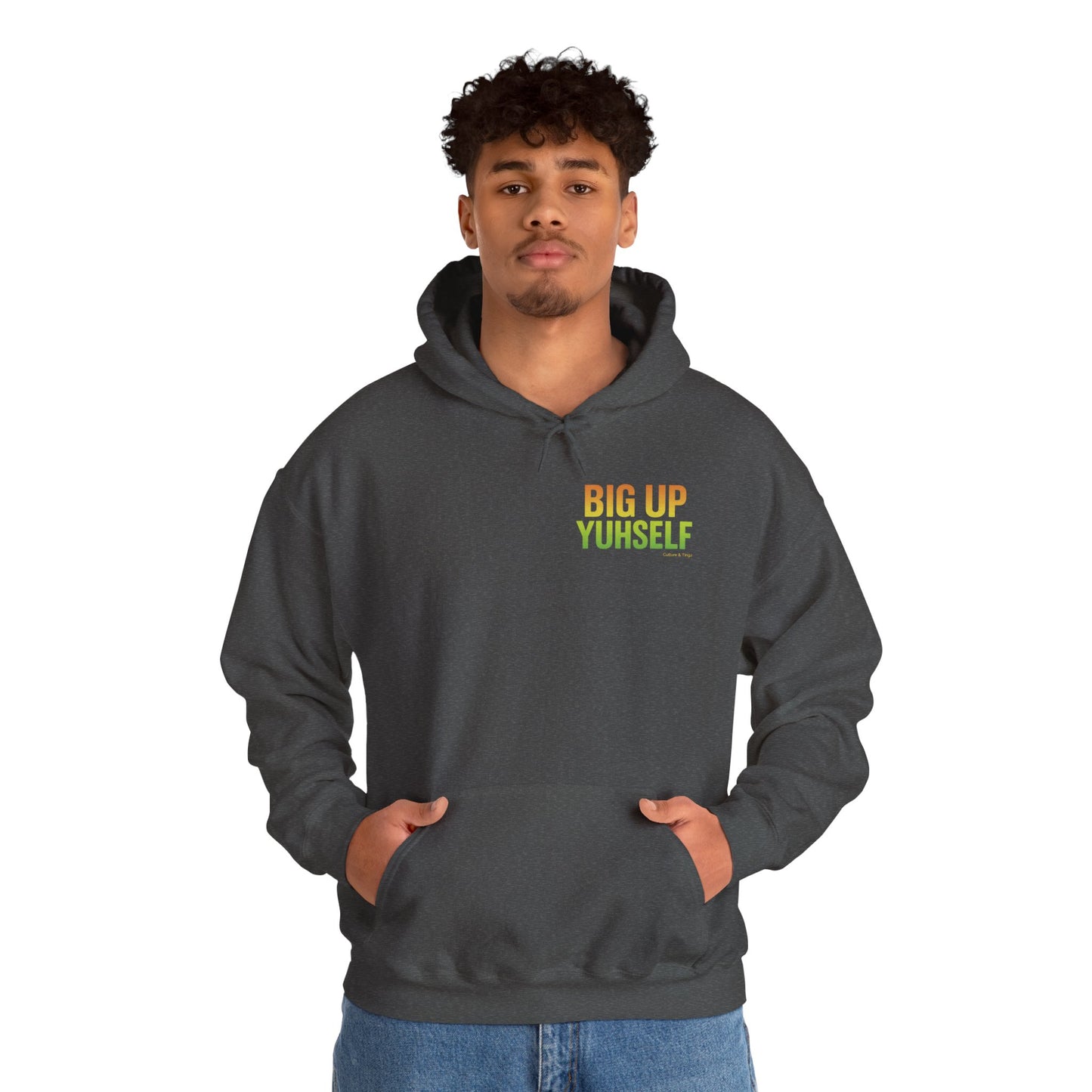 Unisex Hooded Sweatshirt: Big Up Yuhself - Casual, Cozy, Giftable, Everyday Wear, Perfect for Celebrations, Festivals, and Relaxed Days