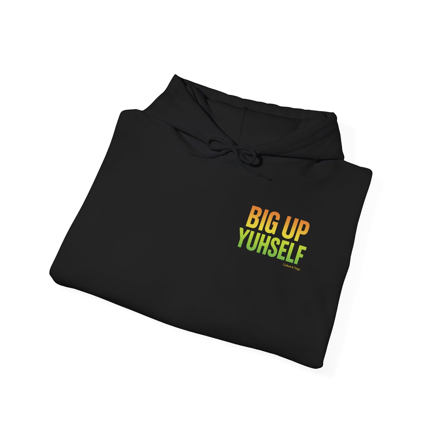Big Up Yuhself - Unisex Hoodie (Letterwork front, Artwork Back)