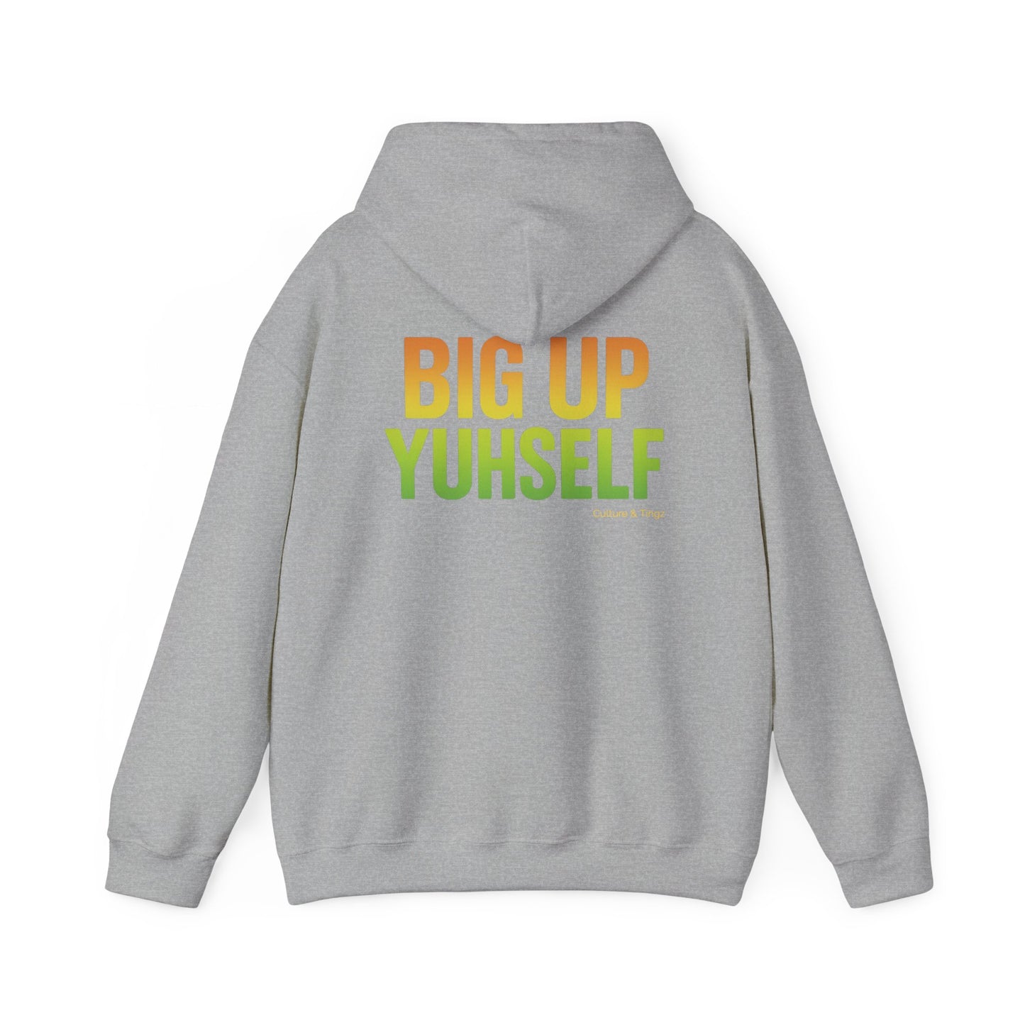 Unisex Hooded Sweatshirt: Big Up Yuhself - Casual, Cozy, Giftable, Everyday Wear, Perfect for Celebrations, Festivals, and Relaxed Days