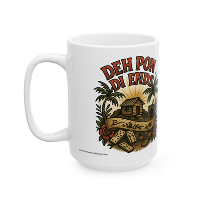 Deh Pon Di Ends Ceramic Mug - 11 or 15 oz.