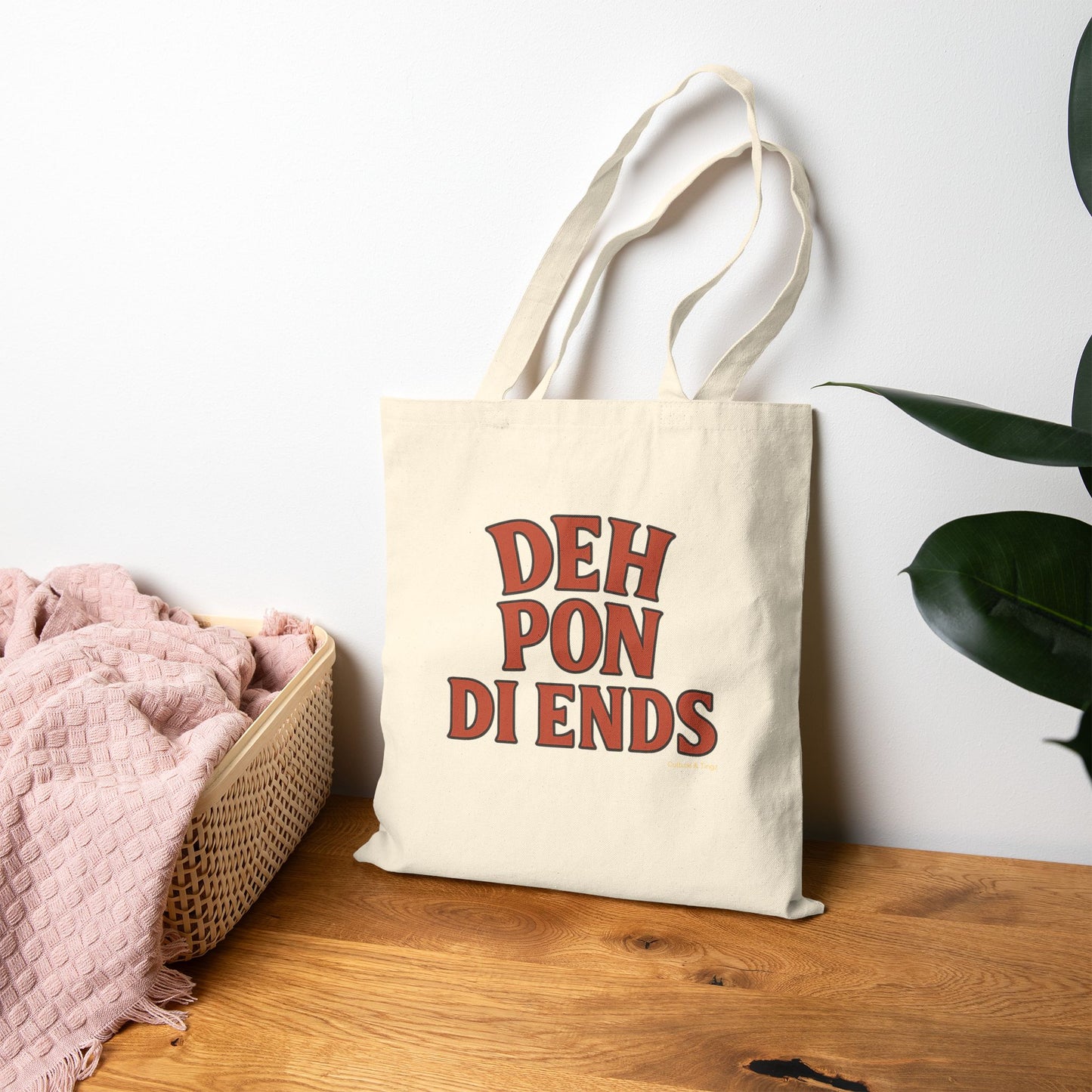 Deh Pon Di Ends - Canvas Tote Bag