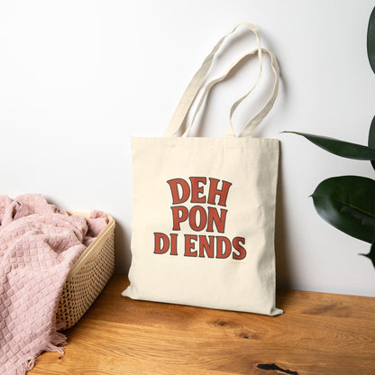 Deh Pon Di Ends - Canvas Tote Bag