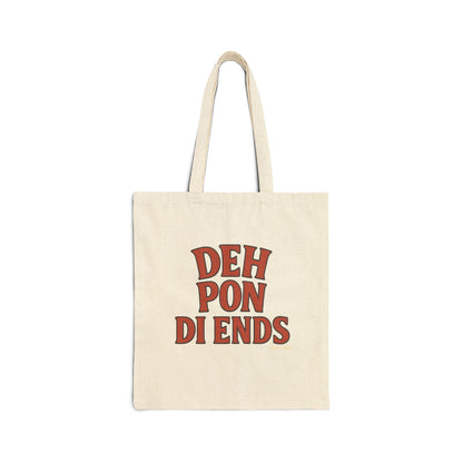 Deh Pon Di Ends - Canvas Tote Bag