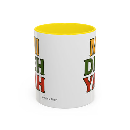 Mi Deh Yah Ceramic Mugs  – Letterwork Edition
