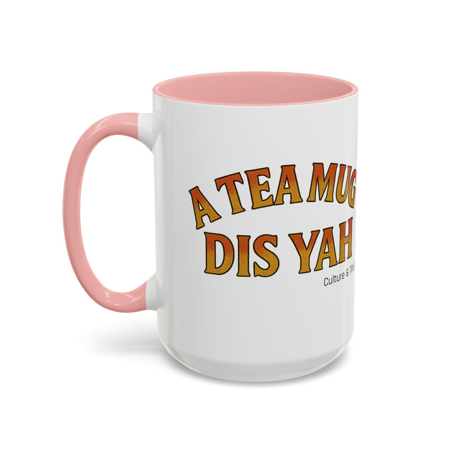 "A Tea Mug Dis Yah" – Letterwork Edition