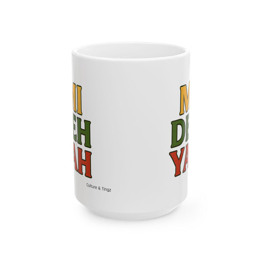 Mi Deh Yah Ceramic Mugs- Letterwork Collection