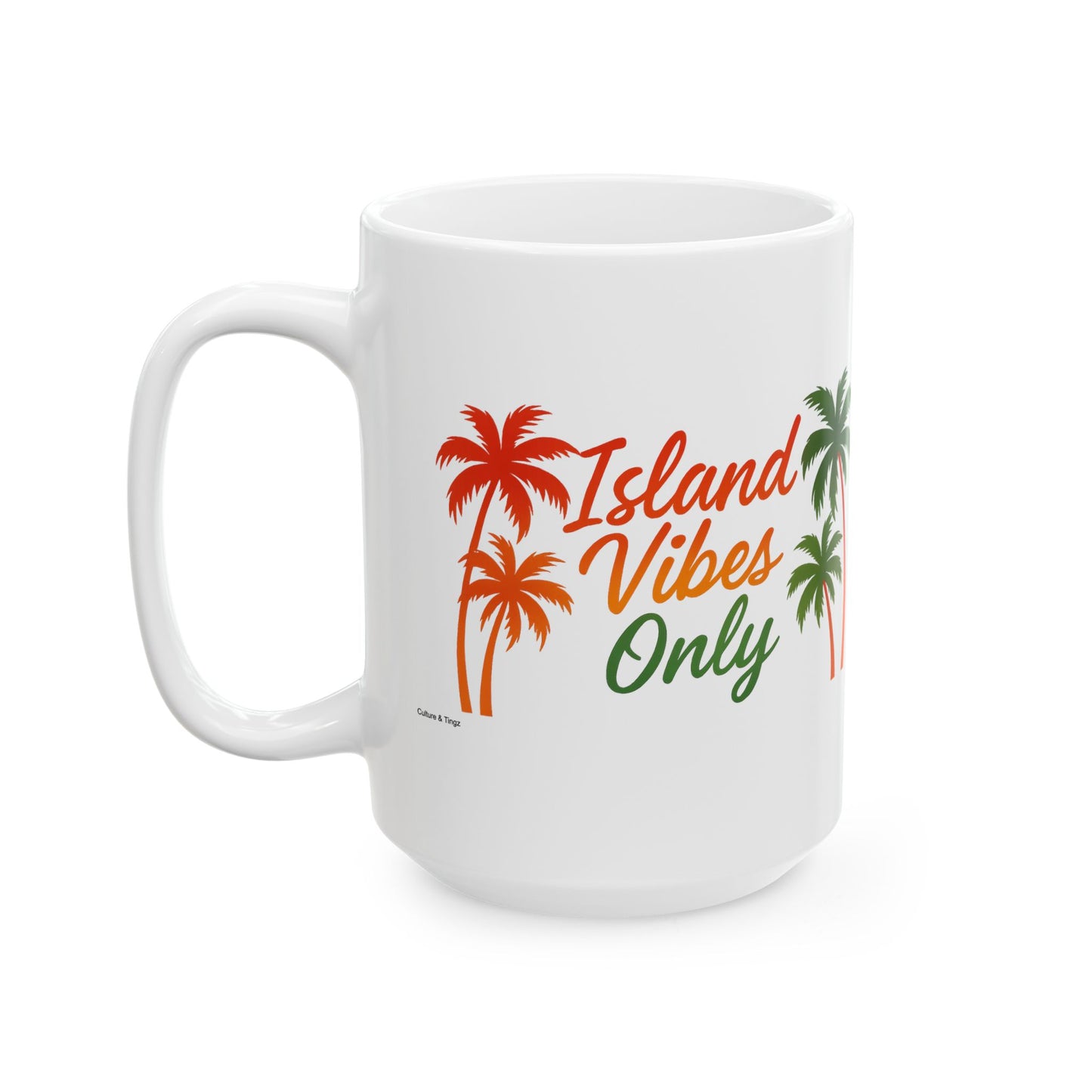 Island Vibes Only Ceramic Mug - 11 or 15 oz.