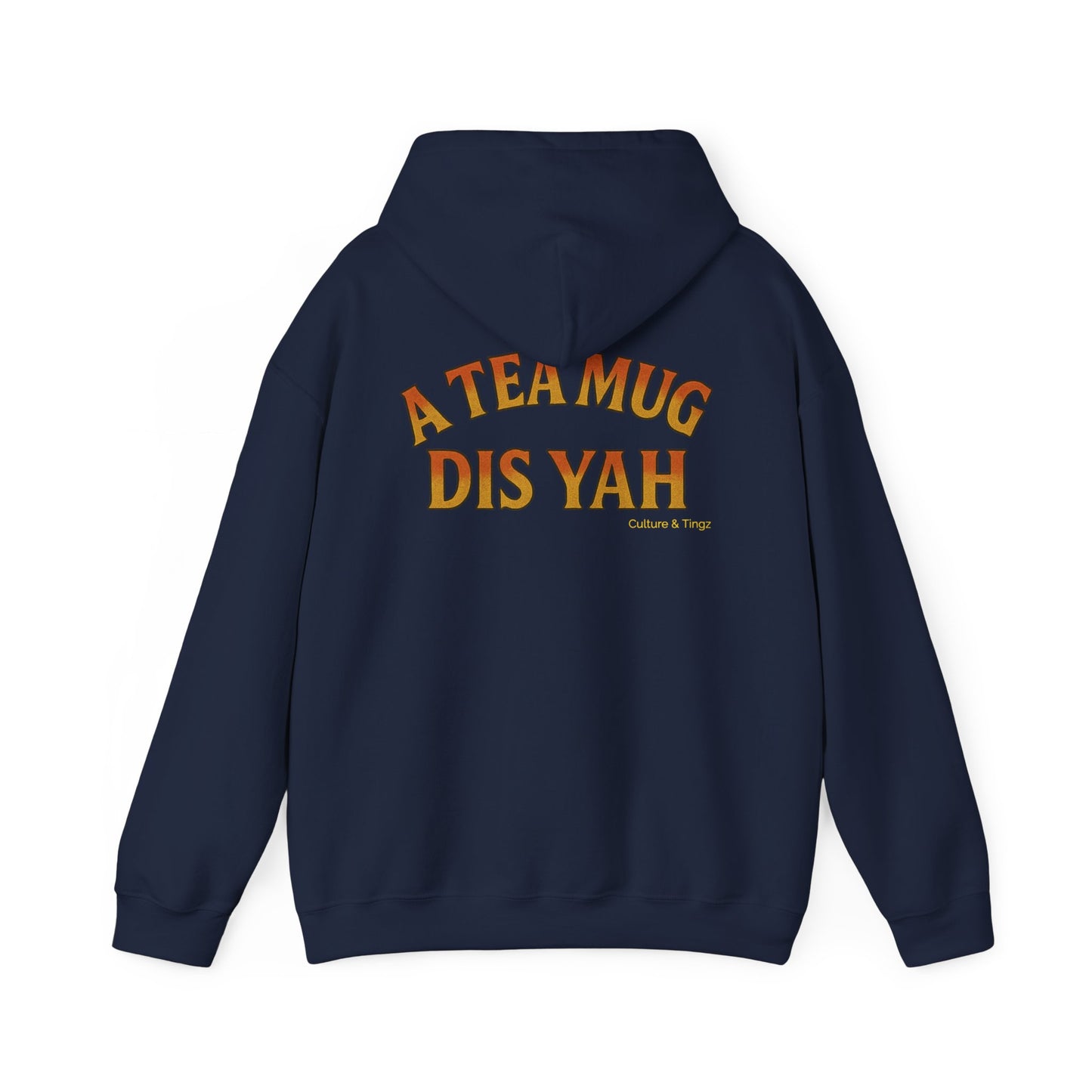 A Tea Mug Dis Yah - Unisex Hoodie (Letterwork edition)