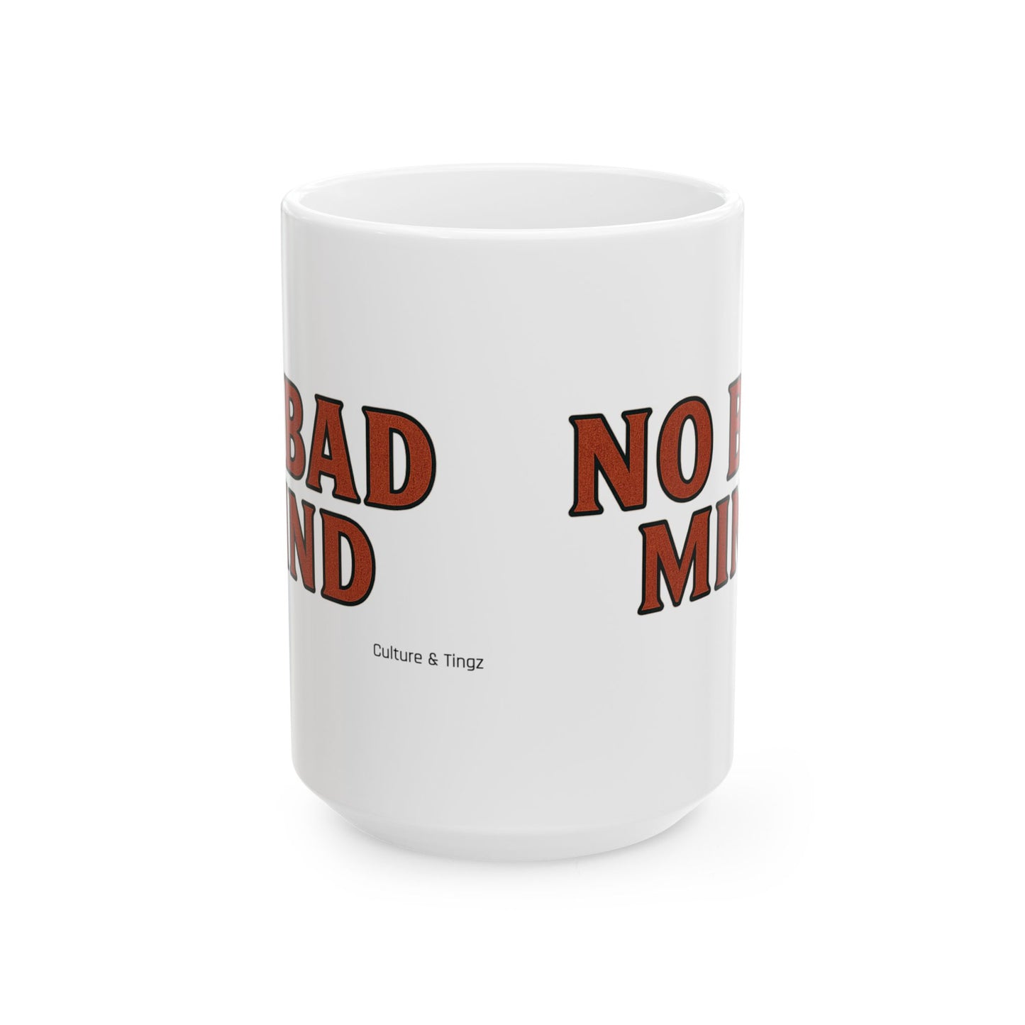 No Bad Mind Ceramic Mugs- Letterwork Collection