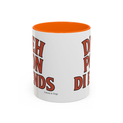 Deh Pon Di Ends Ceramic Mugs  – Letterwork Edition