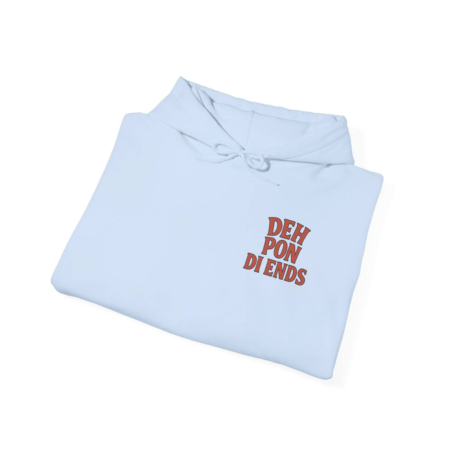 Deh Pon Di Ends - Unisex Hoodie (Letterwork front, Artwork Back)