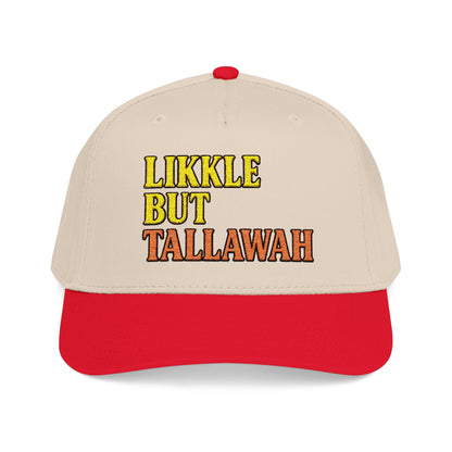 Likkle but Tallwah - Mid Profile Baseball Cap