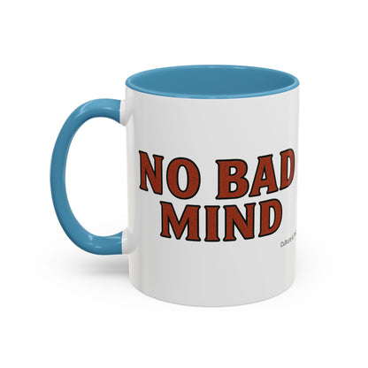 No Bad Mind Ceramic Mugs  – Letterwork Edition