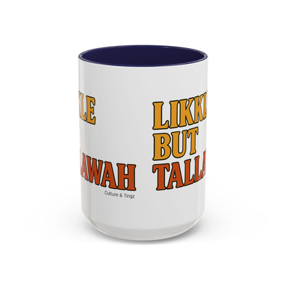 Likkle but Tallawah Ceramic Mugs  – Letterwork Edition