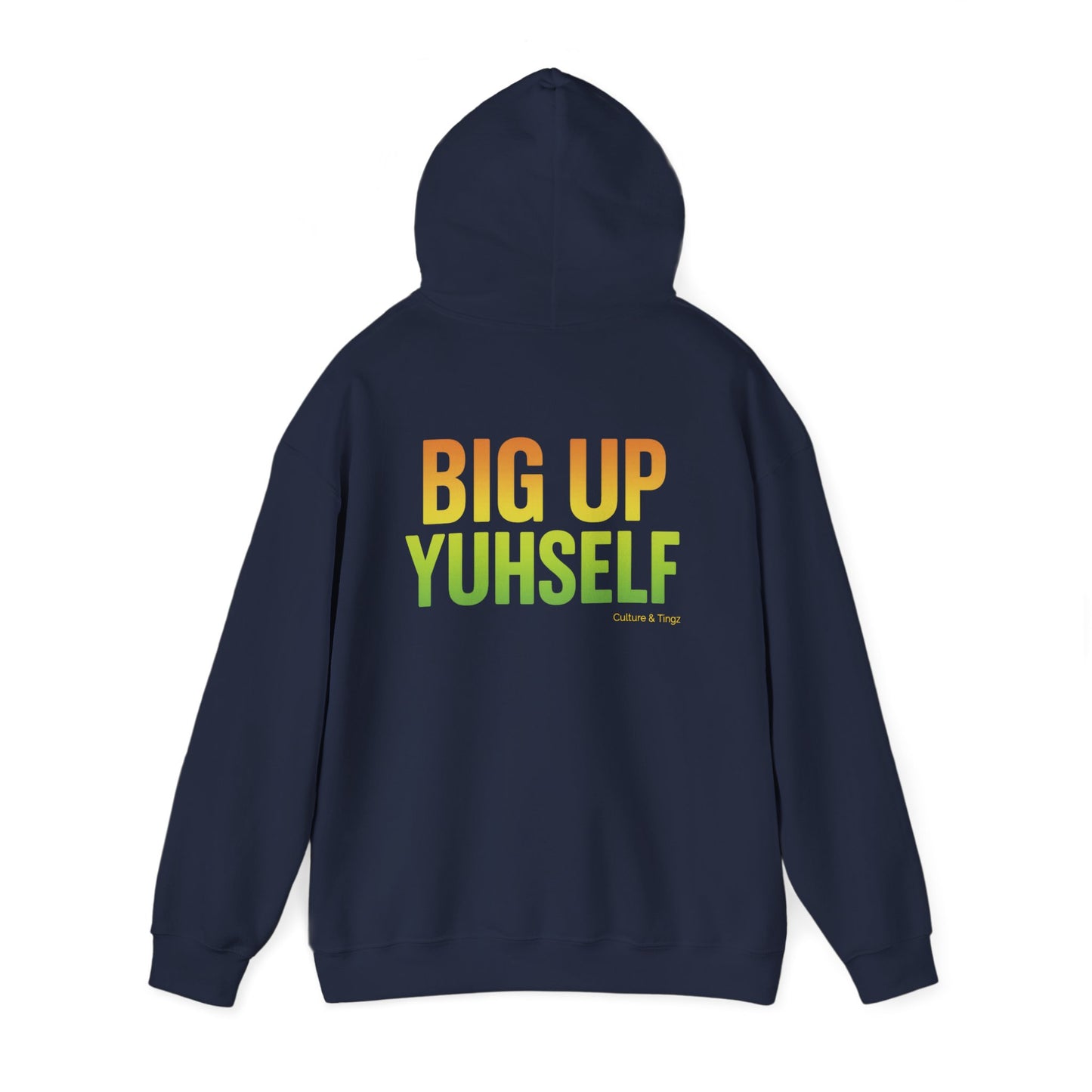 Unisex Hooded Sweatshirt: Big Up Yuhself - Casual, Cozy, Giftable, Everyday Wear, Perfect for Celebrations, Festivals, and Relaxed Days