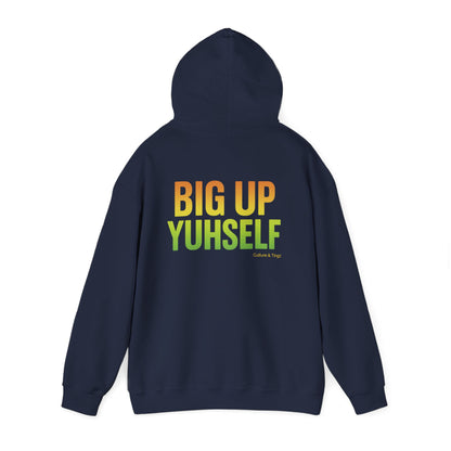 Unisex Hooded Sweatshirt: Big Up Yuhself - Casual, Cozy, Giftable, Everyday Wear, Perfect for Celebrations, Festivals, and Relaxed Days