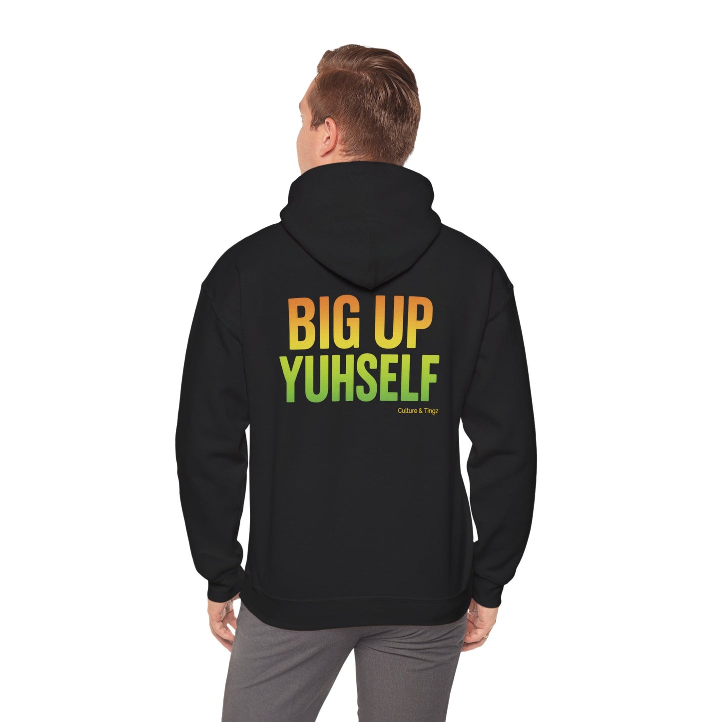 Unisex Hooded Sweatshirt: Big Up Yuhself - Casual, Cozy, Giftable, Everyday Wear, Perfect for Celebrations, Festivals, and Relaxed Days