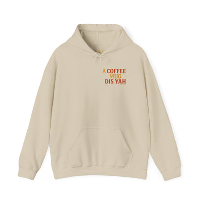 A Coffee Mug Dis Yah - Unisex Hoodie (Lettering Front, Artwork Back)