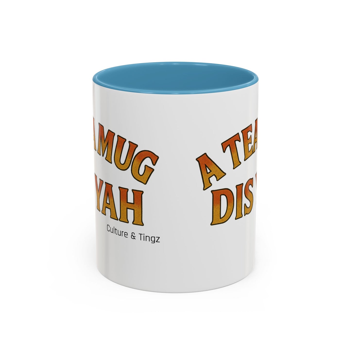 A Tea Mug Dis Yah – Accent Mug Letterwork Edition