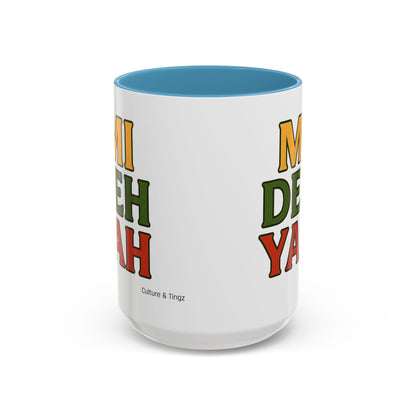 Mi Deh Yah Ceramic Mugs  – Letterwork Edition