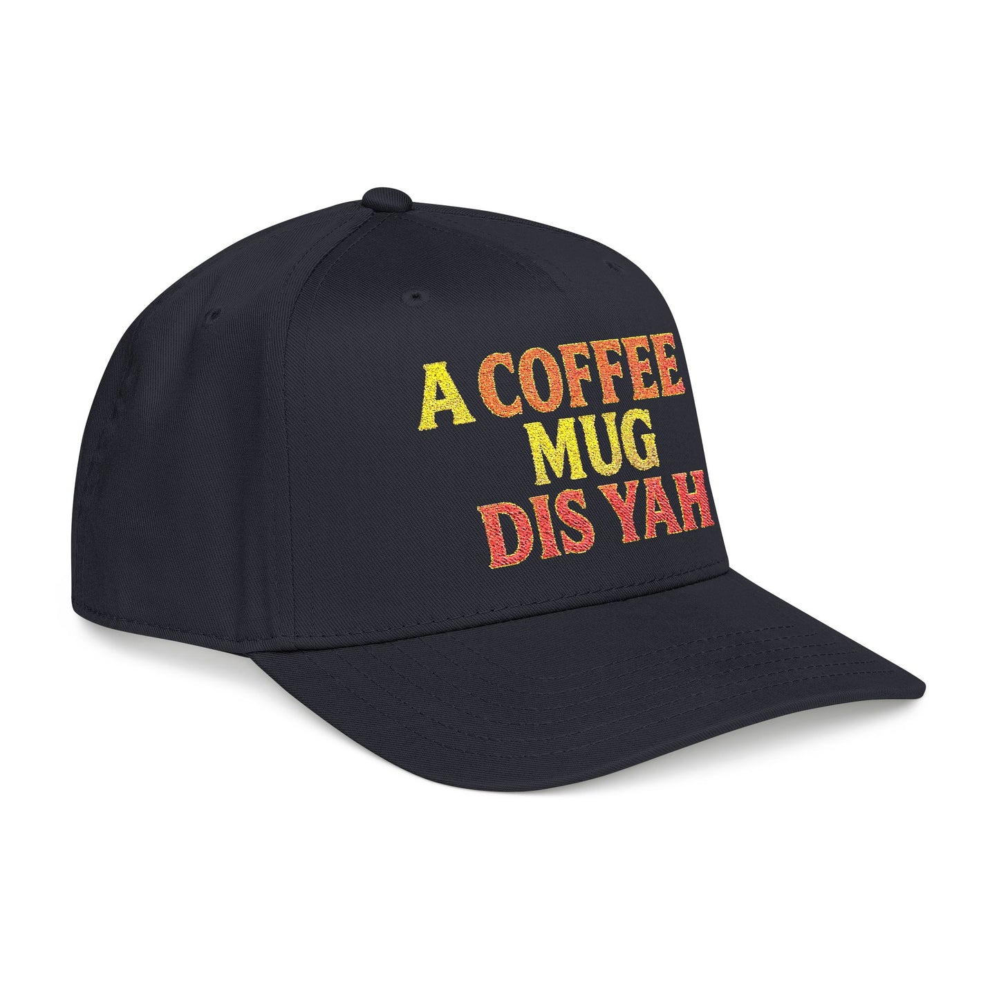 A Coffee Mug Dis Yah - Mid Profile Baseball Cap