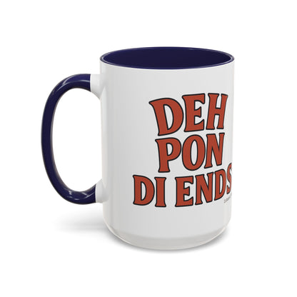 Deh Pon Di Ends Ceramic Mugs  – Letterwork Edition