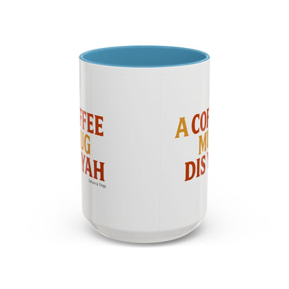 "A Coffee Mug Dis Yah" – Letterwork Edition