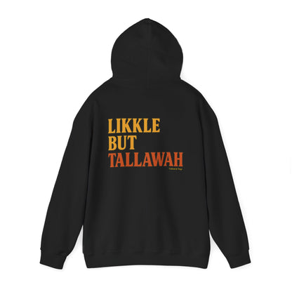 Likkle but Tallawah - Unisex Hoodie (Letterwork edition)