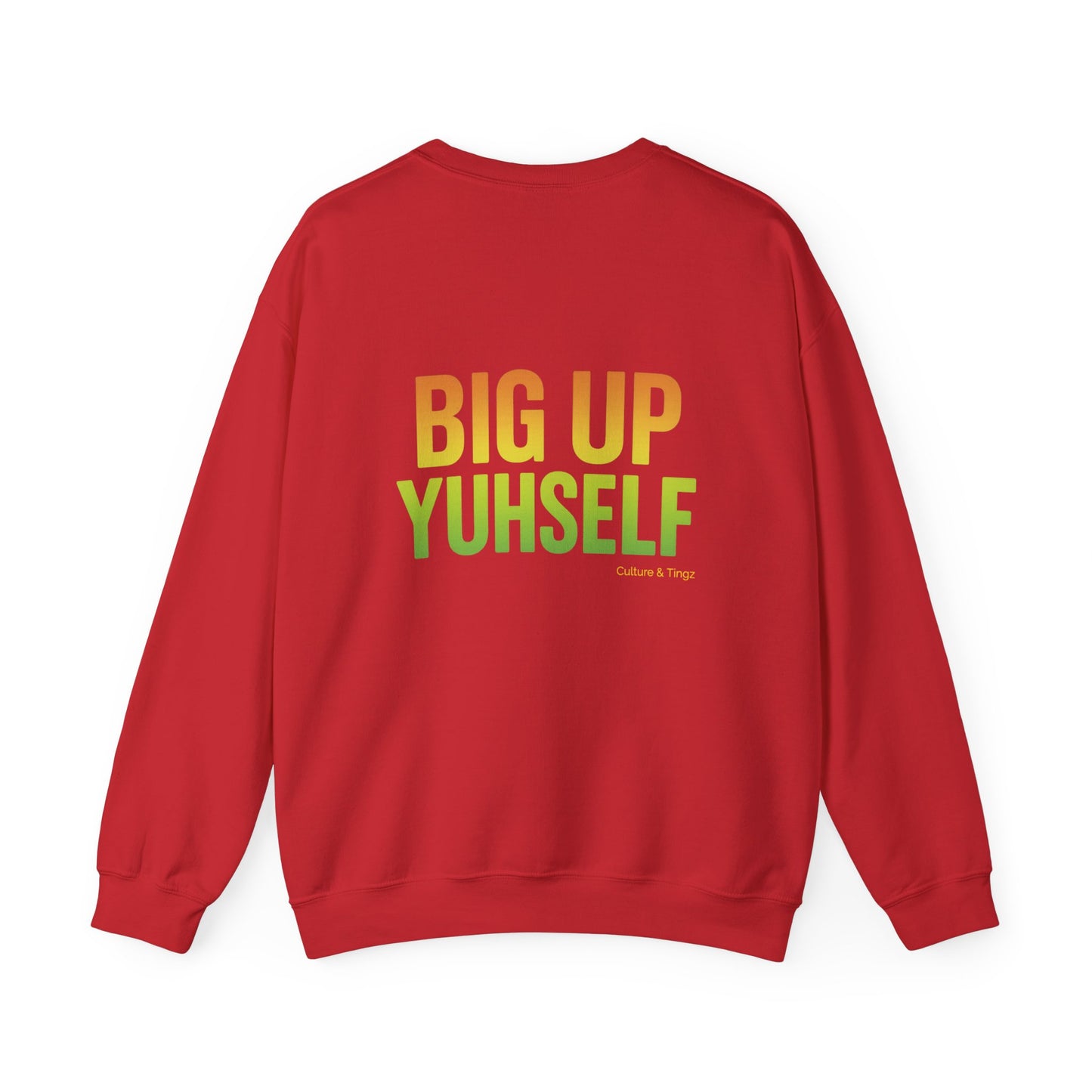 Big Up Yuhself - Unisex Crewneck Sweater