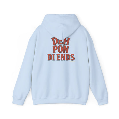 Deh Pon Di Ends - Unisex Hoodie