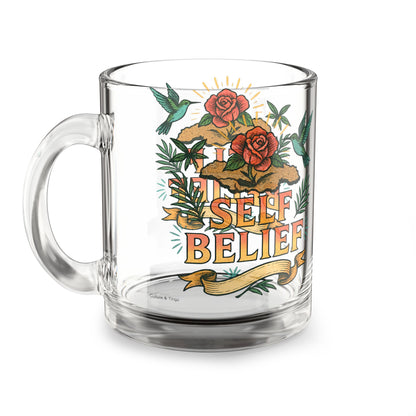 "Self Belief" Glass Mug