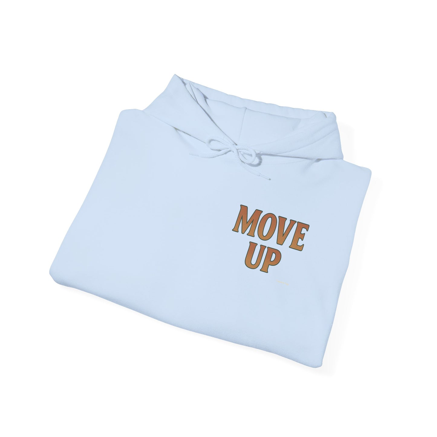 Move Up - Unisex Hoodie (Letterwork front, Artwork Back)