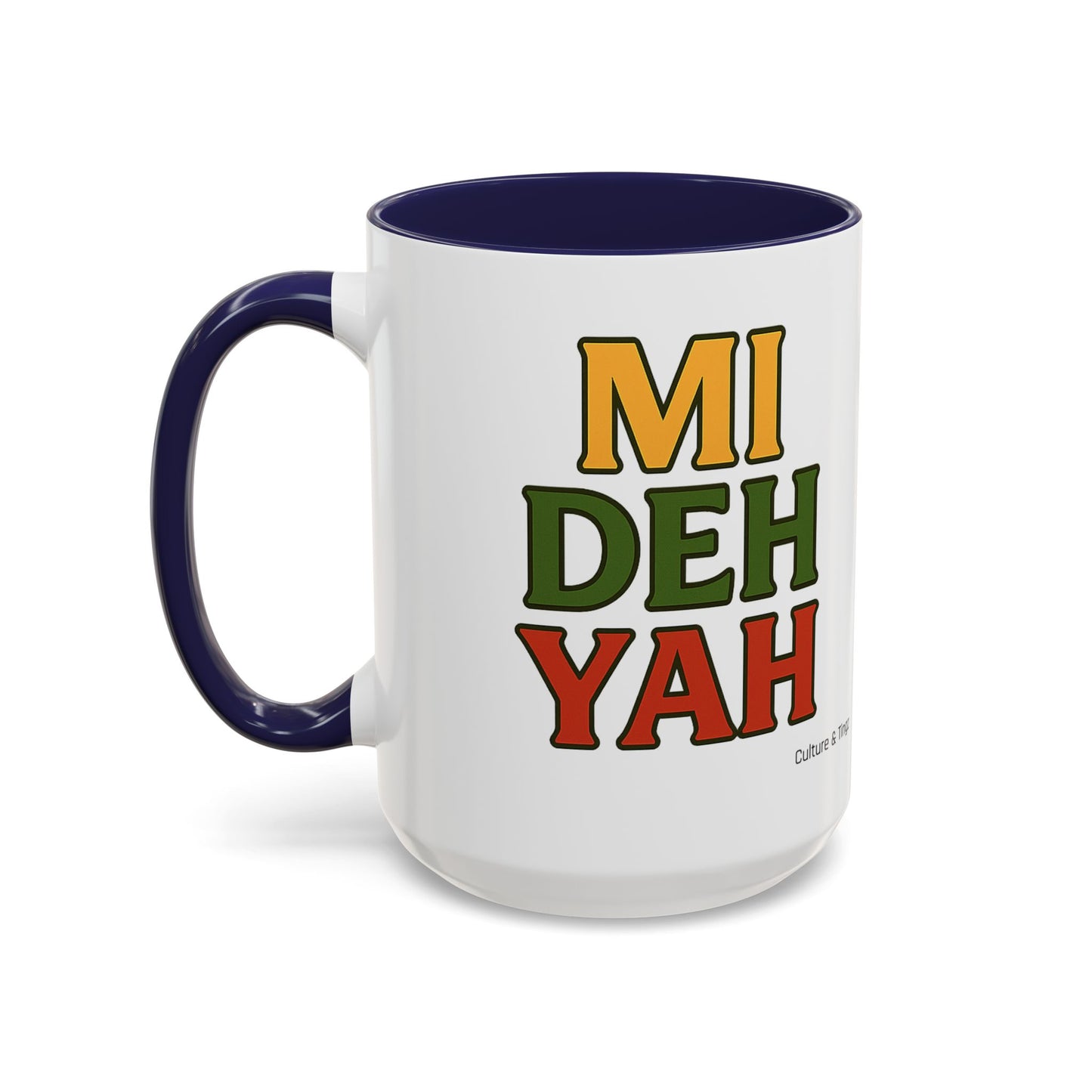 Mi Deh Yah Ceramic Mugs  – Letterwork Edition