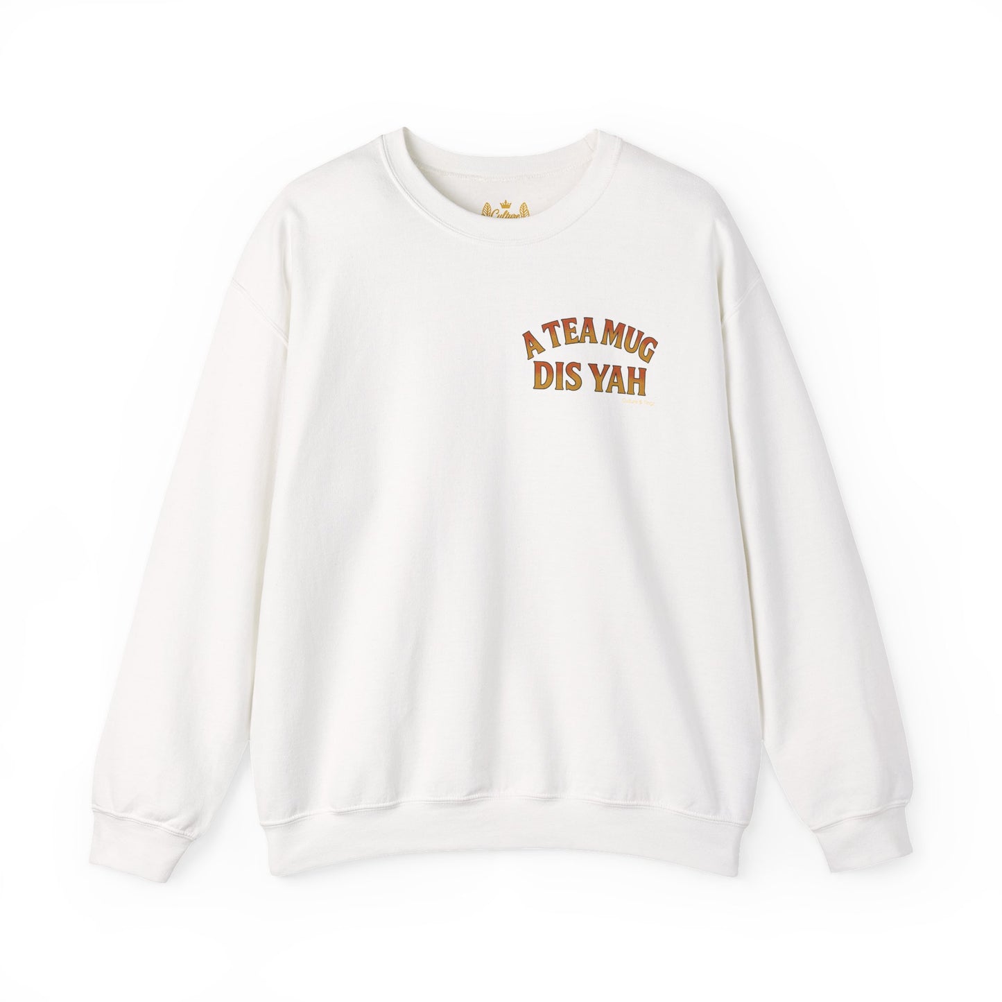 A Tea Mug Dis Yah - Unisex Crewneck Sweater (Letterwork Front, Full Artwork Back)