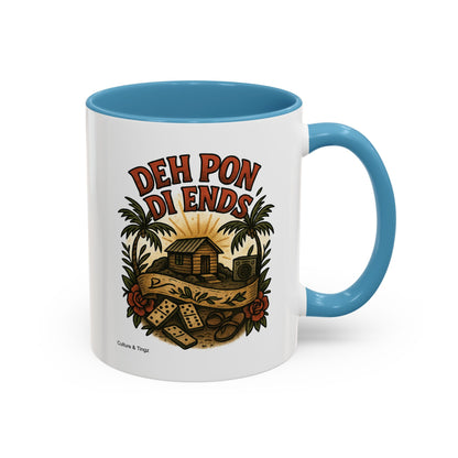 Deh Pon Di Ends - Accent Coffee Mug