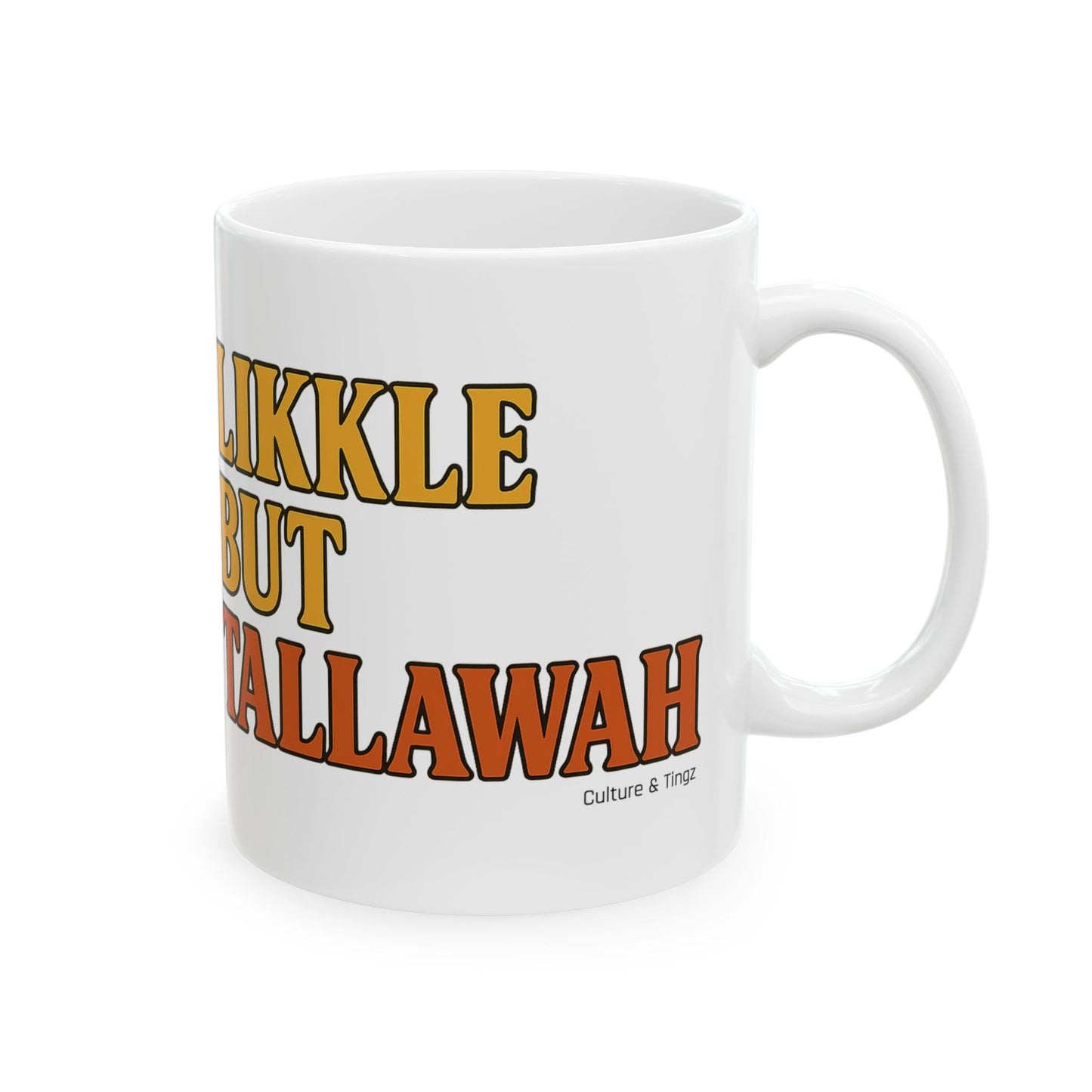 Likkle but Tallawah Ceramic Mugs- Letterwork Collection