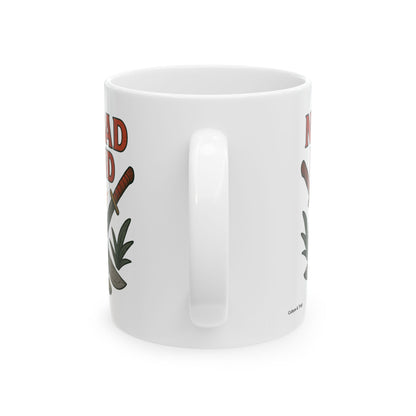 No Bad Mind Ceramic Mug - 11 or 15 oz.